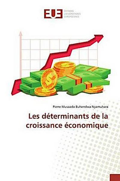 Les déterminants de la croissance économique