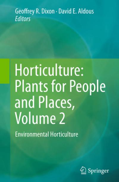 Horticulture: Plants for People and Places, Volume 2