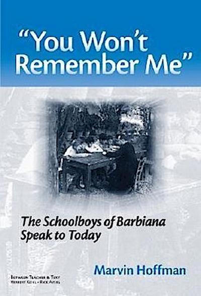 You Won’t Remember Me: The Schoolboys of Barbiana Speak to Today