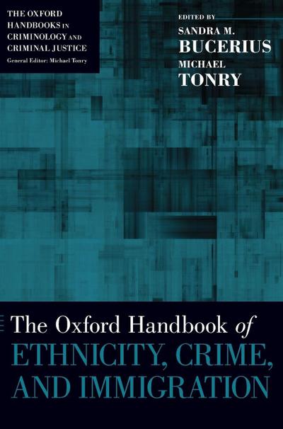 Oxford Handbook of Ethnicity, Crime, and Immigration