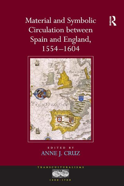 Material and Symbolic Circulation between Spain and England, 1554-1604