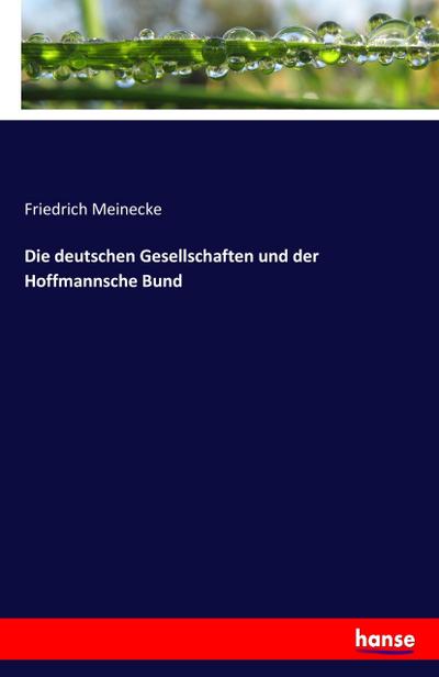 Die deutschen Gesellschaften und der Hoffmannsche Bund