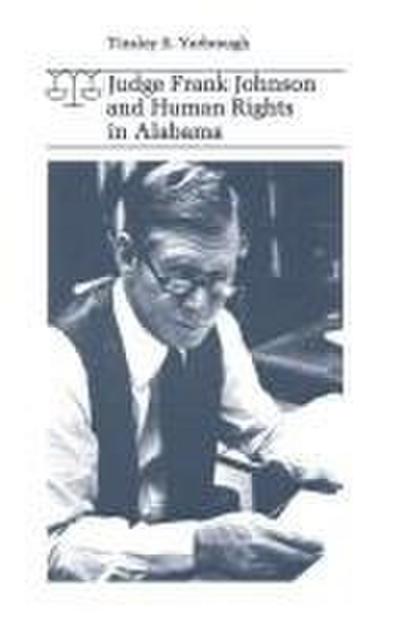 Judge Frank Johnson and Human Rights in Alabama