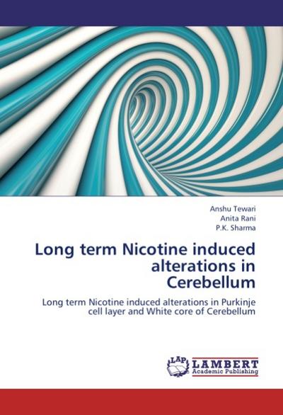 Long term Nicotine induced alterations in Cerebellum