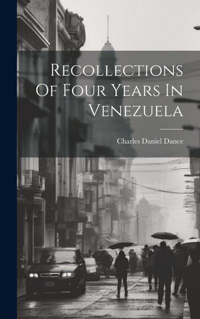 Recollections Of Four Years In Venezuela
