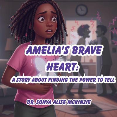 Amelia’s Brave Heart
