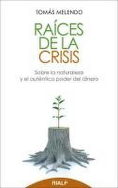 Raíces de la crisis