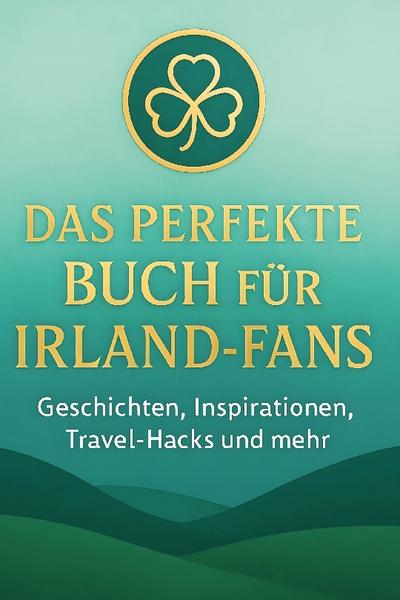 Das perfekte Buch für Irland-Fans