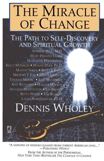 The Miracle of Change - Dennis Wholey