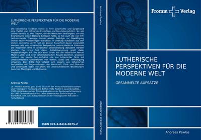 LUTHERISCHE PERSPEKTIVEN FÜR DIE MODERNE WELT