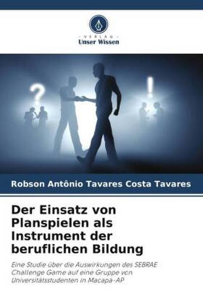 Der Einsatz von Planspielen als Instrument der beruflichen Bildung