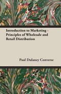 Introduction to Marketing - Principles of Wholesale and Retail Distribution