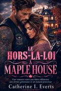 Le Hors-La-Loi De Maple House