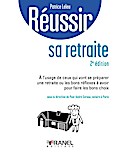 Réussir sa retraite (2e édition)
