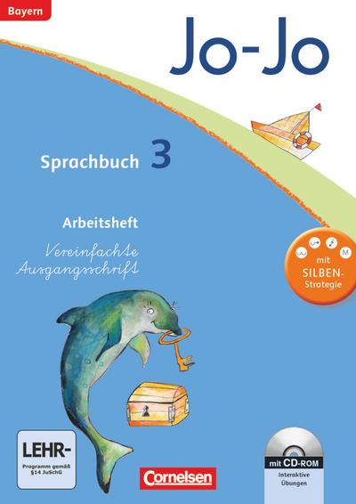 Jo-Jo Sprachbuch - Grundschule Bayern - 3. Jahrgangsstufe: Arbeitsheft mit interaktiven Übungen - In Vereinfachter Ausgangsschrift mit CD-ROM
