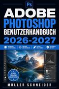 Adobe Photoshop Benutzerhandbuch 2026-2027