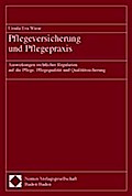 Pflegeversicherung und Pflegepraxis