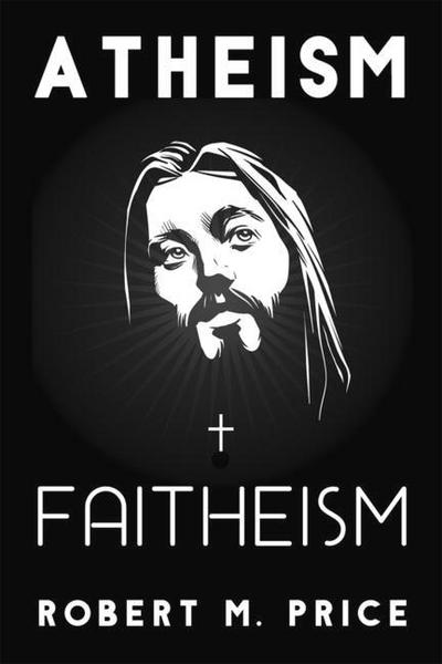 Atheism and Faitheism
