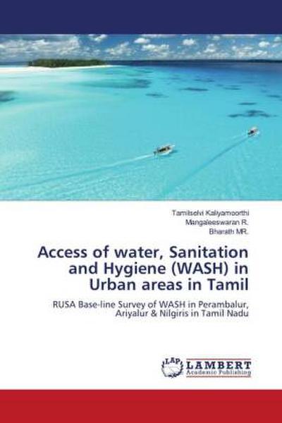 Access of water, Sanitation and Hygiene (WASH) in Urban areas in Tamil