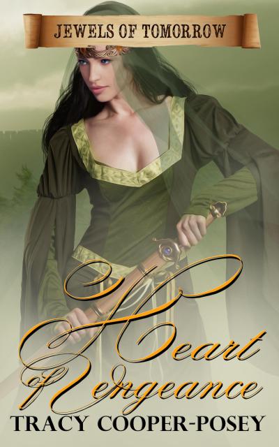 Heart Of Vengeance (Jewels of Tomorrow, #2)