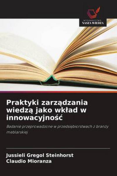 Praktyki zarz¿dzania wiedz¿ jako wk¿ad w innowacyjno¿¿