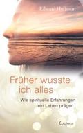 Früher wusste ich alles: Wie spirituelle Erfahrung