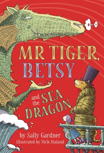 Gardner, S: Mr Tiger, Betsy and the Sea Dragon
