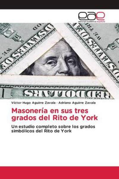 Masonería en sus tres grados del Rito de York
