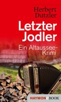 Letzter Jodler von Herbert Dutzler | Ebook