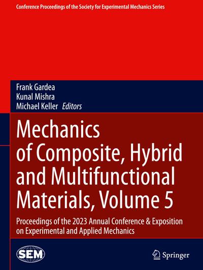 Mechanics of Composite, Hybrid and Multifunctional Materials, Volume 5