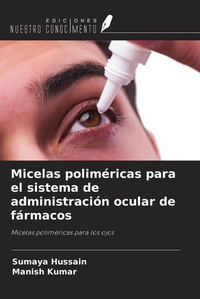 Micelas poliméricas para el sistema de administración ocular de fármacos