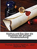 Malthus und Say über die Ursachen der jetzigen Han