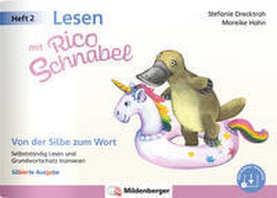 Lesen mit Rico Schnabel, Heft 2: Von der Silbe zum Wort - silbierte Ausgabe