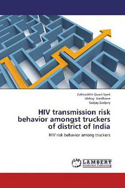 HIV transmission risk behavior amongst truckers of district of India