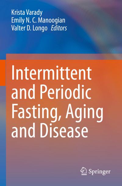 Intermittent and Periodic Fasting, Aging and Disease