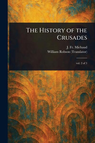 The History of the Crusades