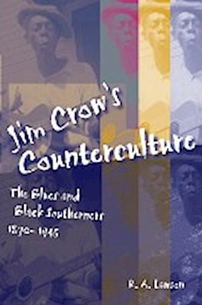 Jim Crow’s Counterculture