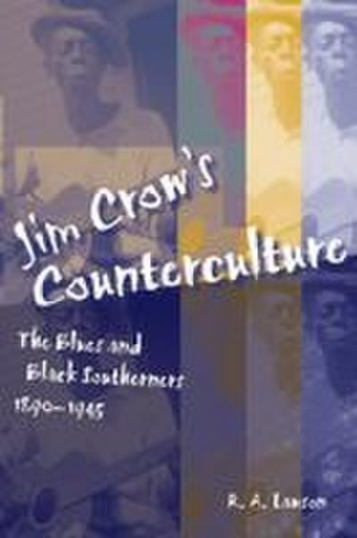 Jim Crow’s Counterculture