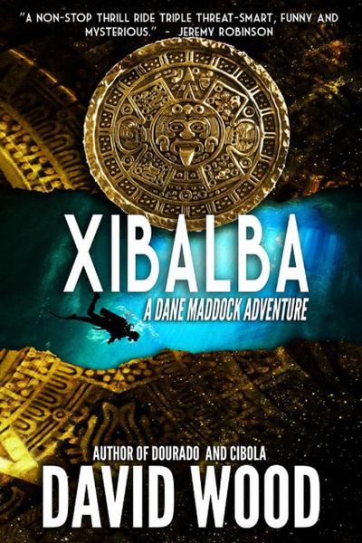 Xibalba- A Dane Maddock Adventure (Dane Maddock Adventures, #9)