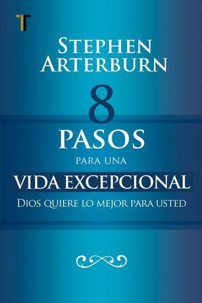 8 Pasos Para Una Vida Excepcional