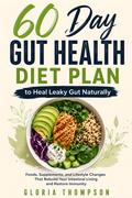 60 Day Gut Health Diet Plan to Heal Leaky Gut Naturally