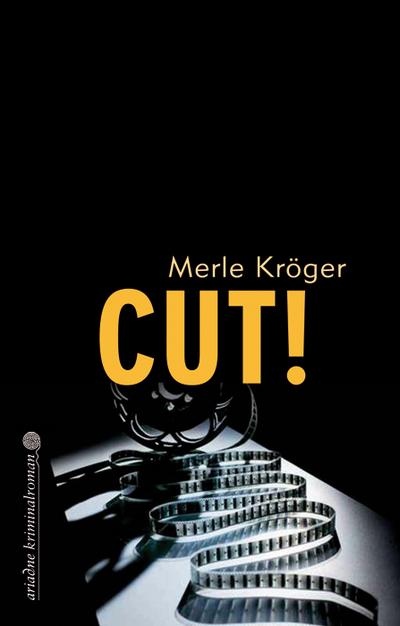 Cut! (Ariadne Kriminalroman)