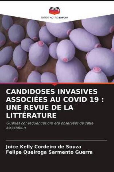 CANDIDOSES INVASIVES ASSOCIÉES AU COVID 19 : UNE REVUE DE LA LITTÉRATURE