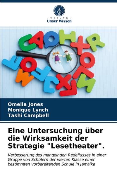 Eine Untersuchung über die Wirksamkeit der Strategie "Lesetheater".
