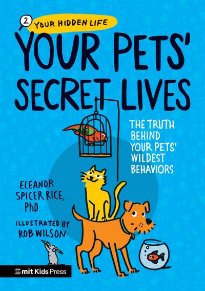 Your Pets Secret Lives: The Truth Behind Your Pets’ Wildest Behaviors