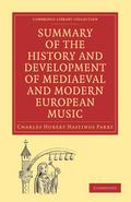Summary of the History and Development of Mediaeval and Modern European Music