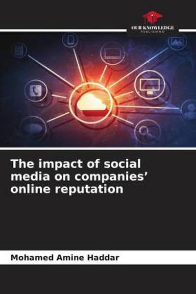 The impact of social media on companies’ online reputation