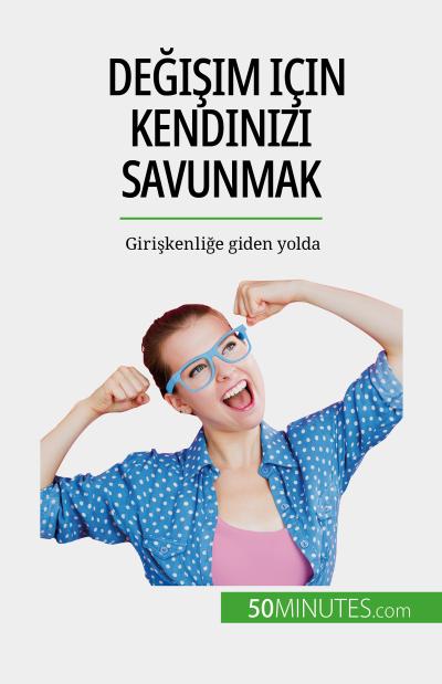 Değişim için kendinizi savunmak