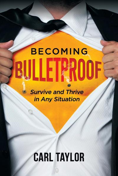 Becoming Bulletproof