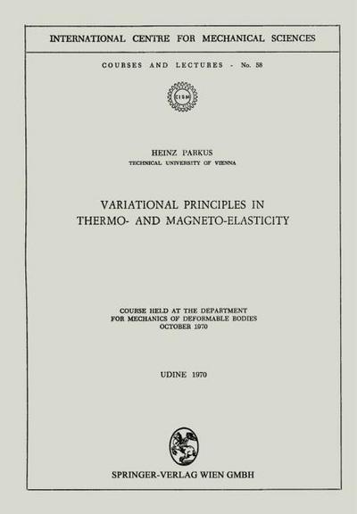 Variational Principles in Thermo- and Magneto-Elasticity